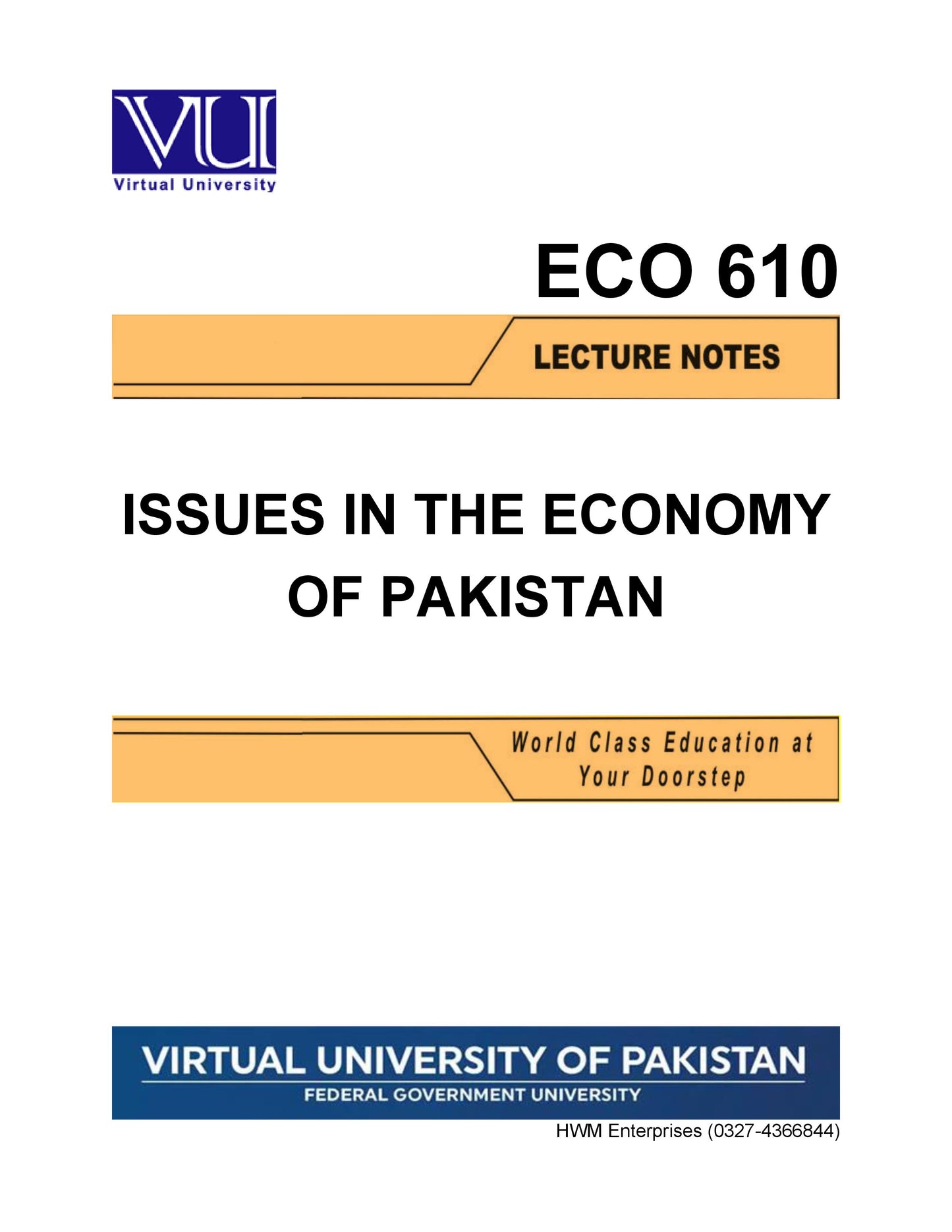 ECO 610 Issues in the Economy of Pakistan