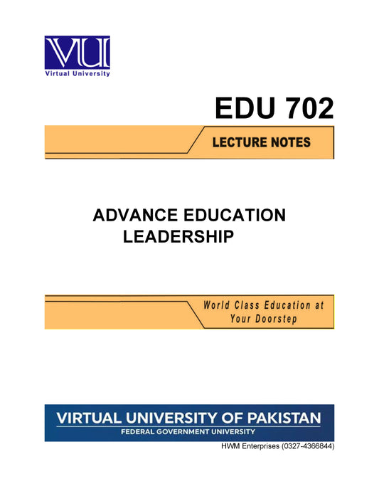 EDU 702 Advanced Educational Leadership