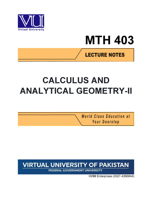 MTH 403 Calculus and Analytical Geometry - II